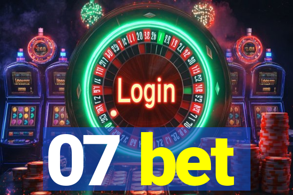 07 bet